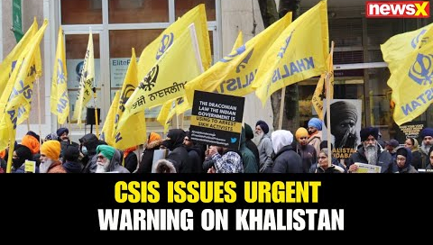 CSIS flags Khalistani as national security threat